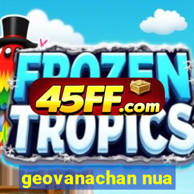 geovanachan nua
